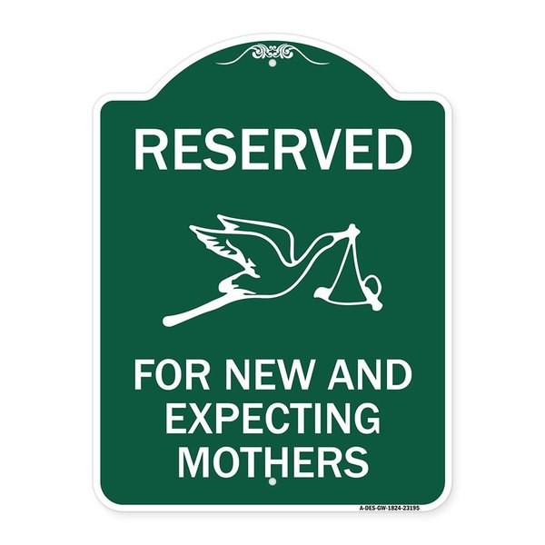 Signmission Reserved for New and Expecting Mothers, Green & White Aluminum Sign, 24" L, 18" H, GW-1824-23195 A-DES-GW-1824-23195
